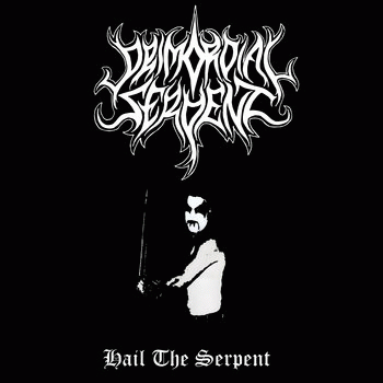 Primordial Serpent : Hail the Serpent (Single)